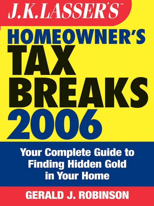 Title details for J.K. Lasser's Homeowner's Tax Breaks 2006 by Gerald J. Robinson - Wait list